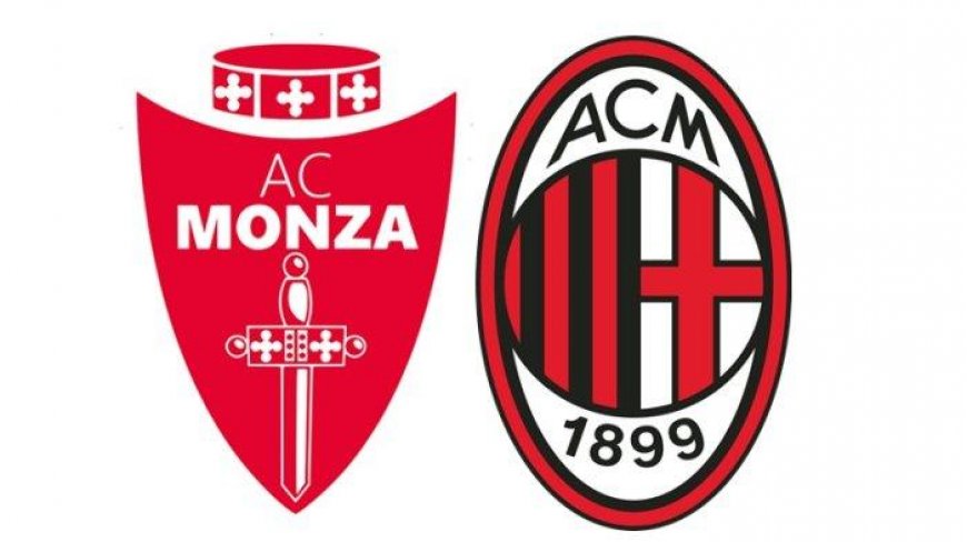 PREVIEW Pertandingan Monza Vs AC Milan, Prediksi Skor, Line Up dan Live Streaming