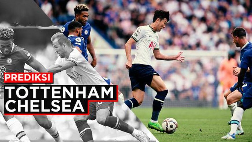 MOTION GRAFIS: Prediksi Pertandingan Liga Inggris, Tottenham Bentrok dengan Chelsea di Derby London