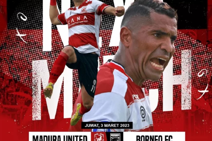 Berikut TV yang Siarkan Pertandingan Madura United vs Borneo FC di BRI Liga Jadwal Jumat 3 Maret 2023
