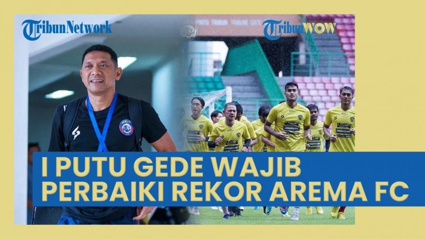 Arema FC Punya Rekor Gol Paling Miris di Liga 1 2022, I Putu Gede Wajib Perbaiki Sektor Penting