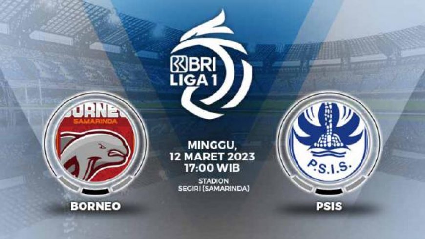 Liga 1: Banyak Pilar Absen, PSIS Coba Akhiri Hasil Buruk di Markas Borneo FC