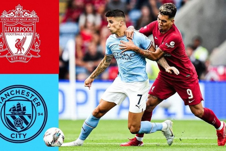 Prediksi Line Up Man City vs Liverpool di Pekan 29 Liga Inggris 2022-2023, Kabar Pemain dan Link Streaming