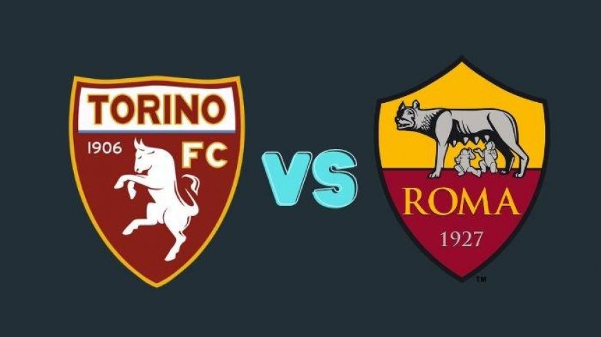 Prediksi Torino vs AS Roma di Liga Italia Pekan ke-29 Lengkap Formasi dan Head to Head