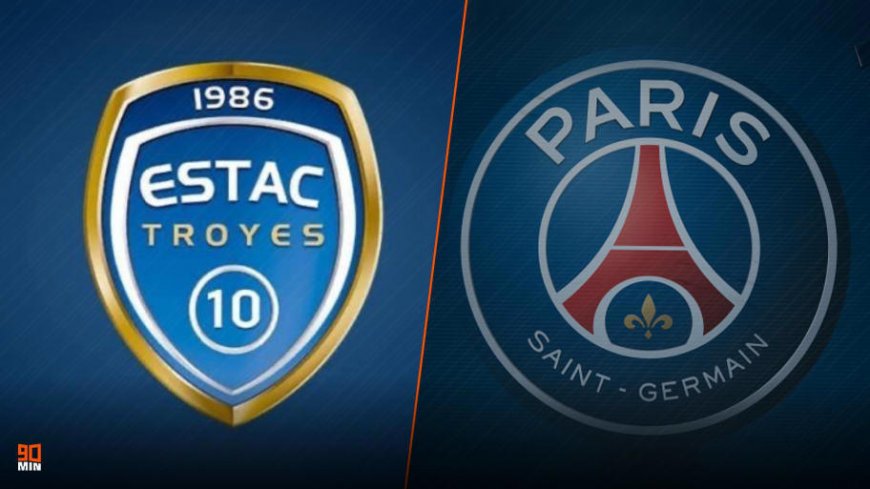 Troyes vs PSG – Live Streaming, Prediksi Susunan Pemain, Jadwal Kickoff