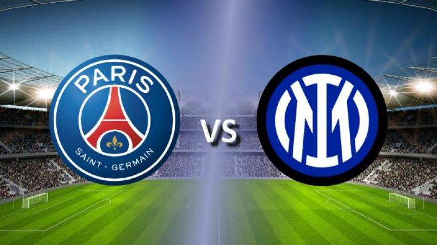Link Live Streaming Paris Saint Germain vs Inter Milan, Susunan Pemain dan Prediksi Skor