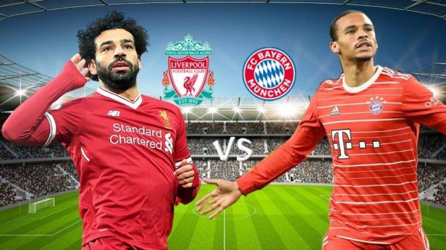 LINK LIVE Streaming Liverpool vs Bayern Malam Ini Jam 18.30 WIB, Prediksi Skor, H2H dan Line Up Tim