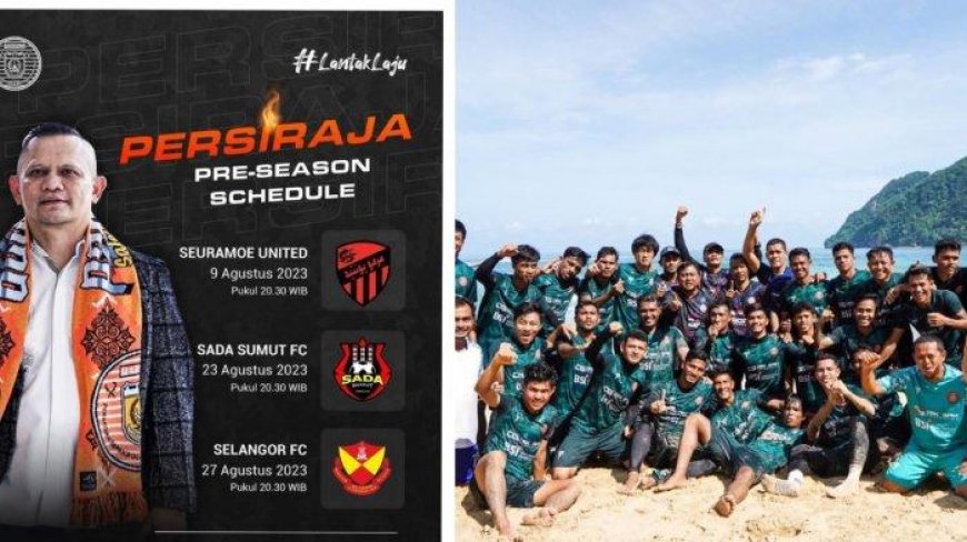 JADWAL Persiraja Banda Aceh Pramusim Agustus Jelang Liga 2, Klub Asal Malaysia Termasuk Jadi Lawan