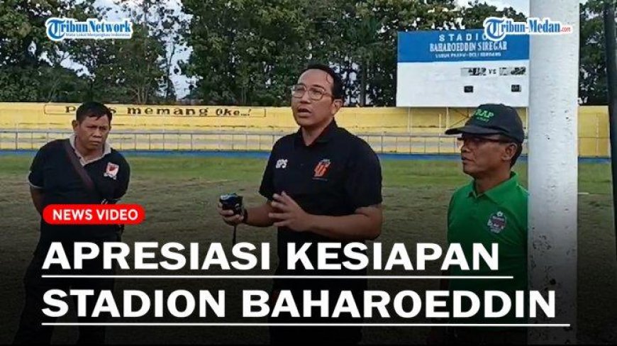 PT LIB Tinjau dan Apresiasi Kesiapan Stadion Baharoeddin Siregar Jelang Liga 2 2023-2024 - Tribun-medan.com