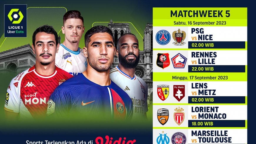 Jadwal Siaran Langsung dan Link Streaming Ligue 1 Prancis Pekan ke-5, 16-18 September 2023 di Vidio