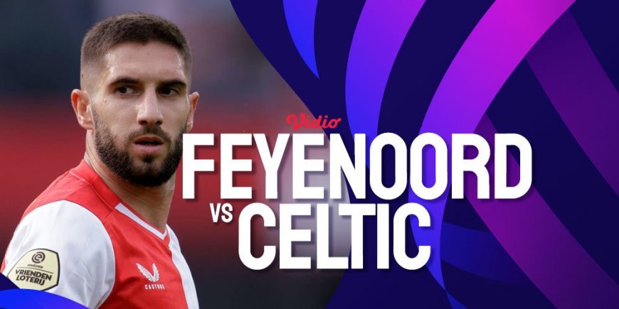 Prediksi Feyenoord vs Celtic 20 September 2023