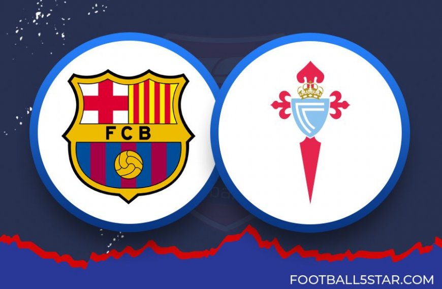 Barcelona Vs Celta Vigo - Prediksi Liga Spanyol Pekan Ke-6