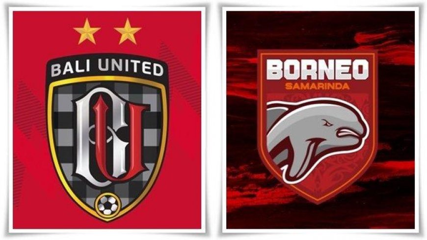 Prediksi Skor Bali United vs Borneo FC di Liga 1, Lengkap Head to Head dan Susunan Pemain