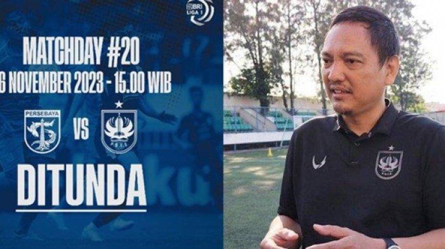 Duel Persebaya vs PSIS Semarang di Liga 1 Ditunda, Bos Marukawa Cs Meradang, Yoyok Sukawi Khawatir!