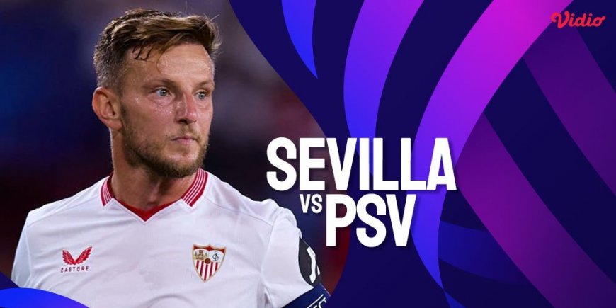 Head to Head dan Statistik: Sevilla vs PSV Eindhoven