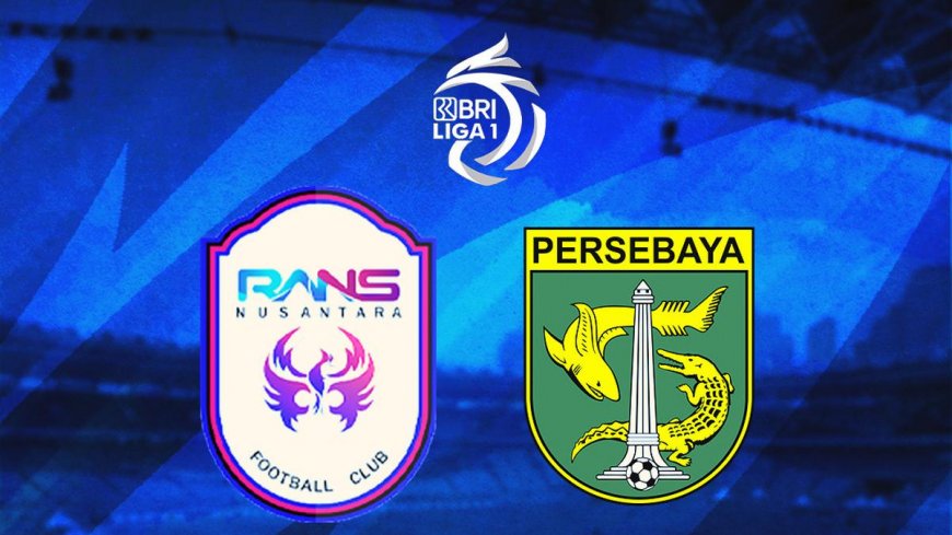 Prediksi RANS Nusantara Vs Persebaya di BRI Liga 1: Hindari 5 Kekalahan Beruntun!