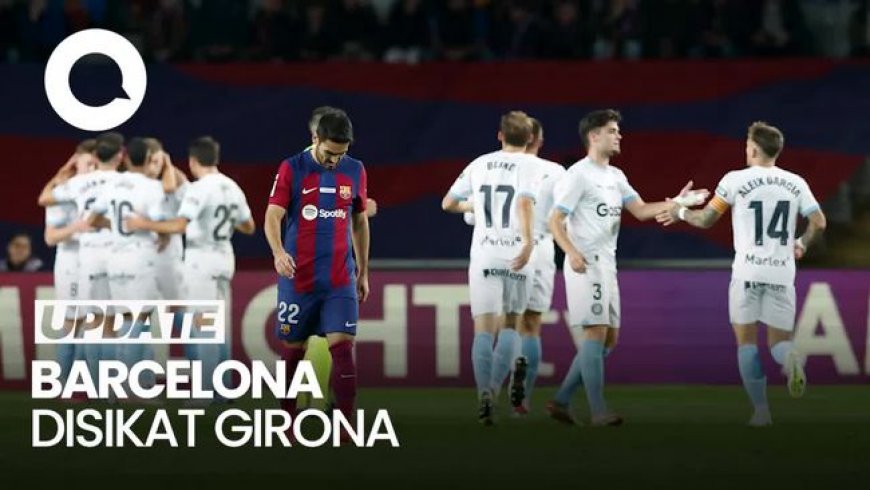 Girona Sikat Barcelona 4-2