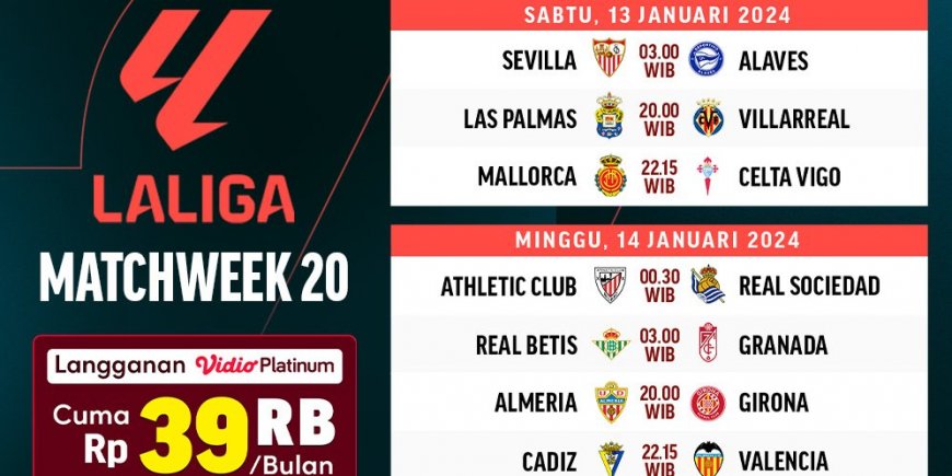 Jadwal Siaran Langsung Liga Spanyol 2023/2024 Matchweek 20 di Vidio, 13-14 Januari 2024