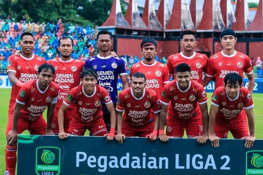 Jadwal Lengkap Pertandingan Semen Padang FC di Babak Semifinal Pegadaian Liga 2 Musim 2023/2024