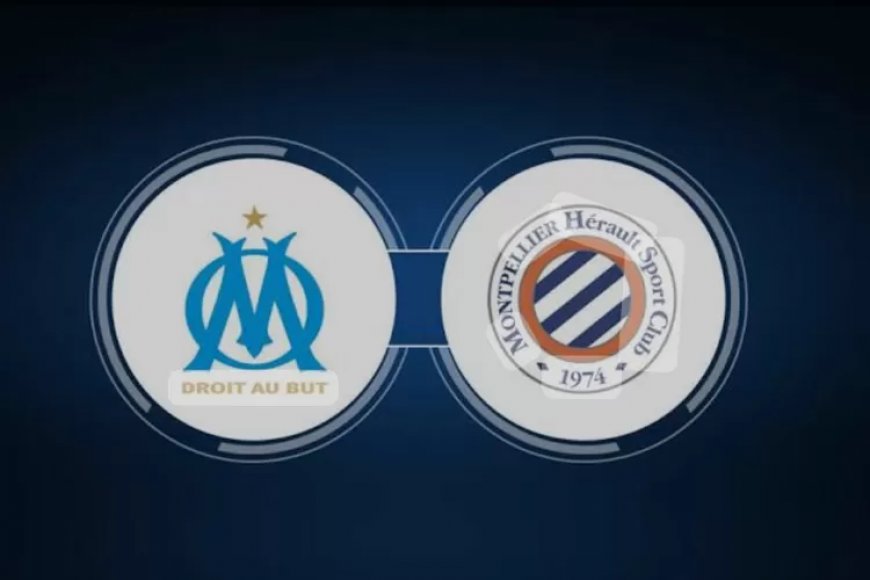 Prediksi SKOR Olympique Marseille vs Montpellier LIGUE 1 Senin 26 Februari 2024 Jam 03.45 WIB, Cek Head To Head