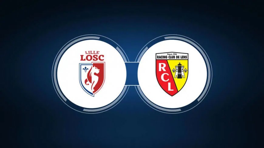 Prediksi Lille vs Lens, Ligue 1 Prancis 30 Maret 2024