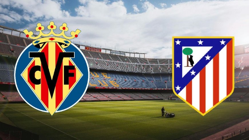 Jadwal Bola Malam Ini 1 April 2024 Live Streaming Villarreal vs Atletico Liga Spanyol Jam Tayang TV