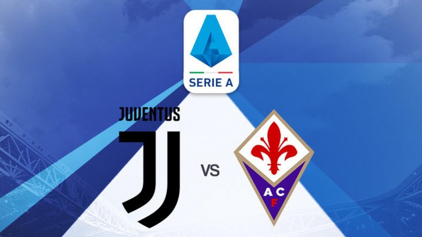 Prediksi Pertandingan Liga Italia, Juventus Vs Fiorentina: Si Nyonya Tua Ingin Akhiri Tren Buruk di Serie A
