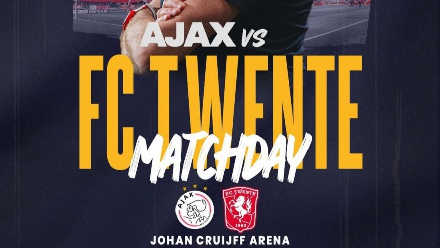 Prediksi Ajax vs Twente, Eredivisie, Minggu 14 April 2024, Kick Off 21.45 WIB